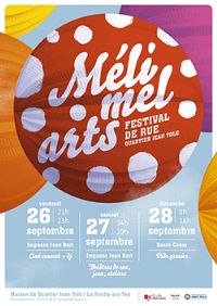 Méli Melt Arts, festival de rue. Du 26 au 28 septembre 2014 à La-Roche-sur-Yon. Vendee. 